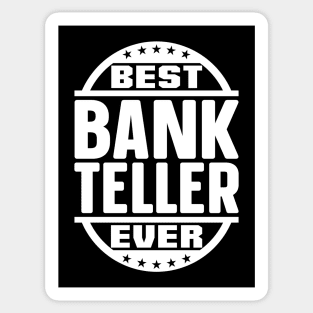 Best Bank Teller Ever Sticker